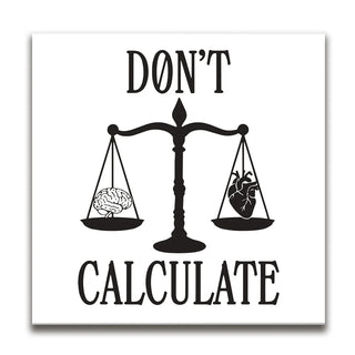 Don't Calculate