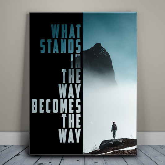 Obstacles Become The Way Posters, Prints, & Visual Artwork TheGoatWallArt PORTRAIT 18x24 0.75" STANDARD