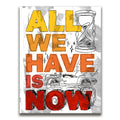 Featured image 1 for All We Have Is Now