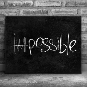 Anything Is Possible - Black & White