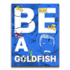 Featured image 1 for Be A Goldfish - Sketch
