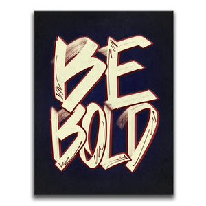 Be Bold - Calligraphy I