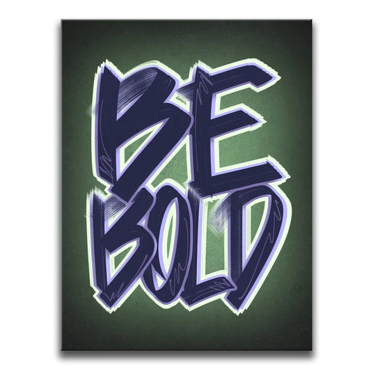 Be Bold - Calligraphy II Posters, Prints, & Visual Artwork TheGoatWallArt PORTRAIT 18x24 0.75" STANDARD