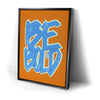 Thumbnail image 2 for Be Bold - Electric Blue - Calligraphy