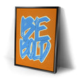 Thumbnail image 2 for Be Bold - Electric Blue - Calligraphy
