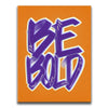Featured image 1 for Be Bold - Purple - Calligraphy