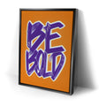 Thumbnail image 2 for Be Bold - Purple - Calligraphy