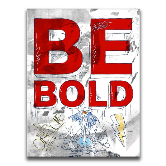 Be Bold - Sketch