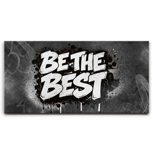 Be The Best, B&W - Graffiti