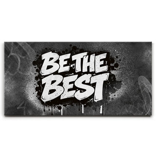 Be The Best, B&W - Graffiti