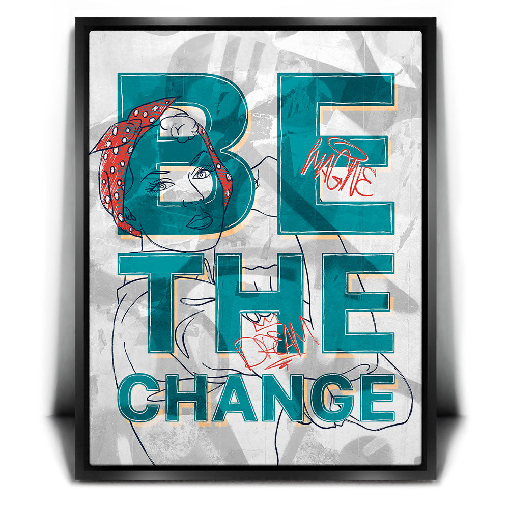 Be The Change - Sketch