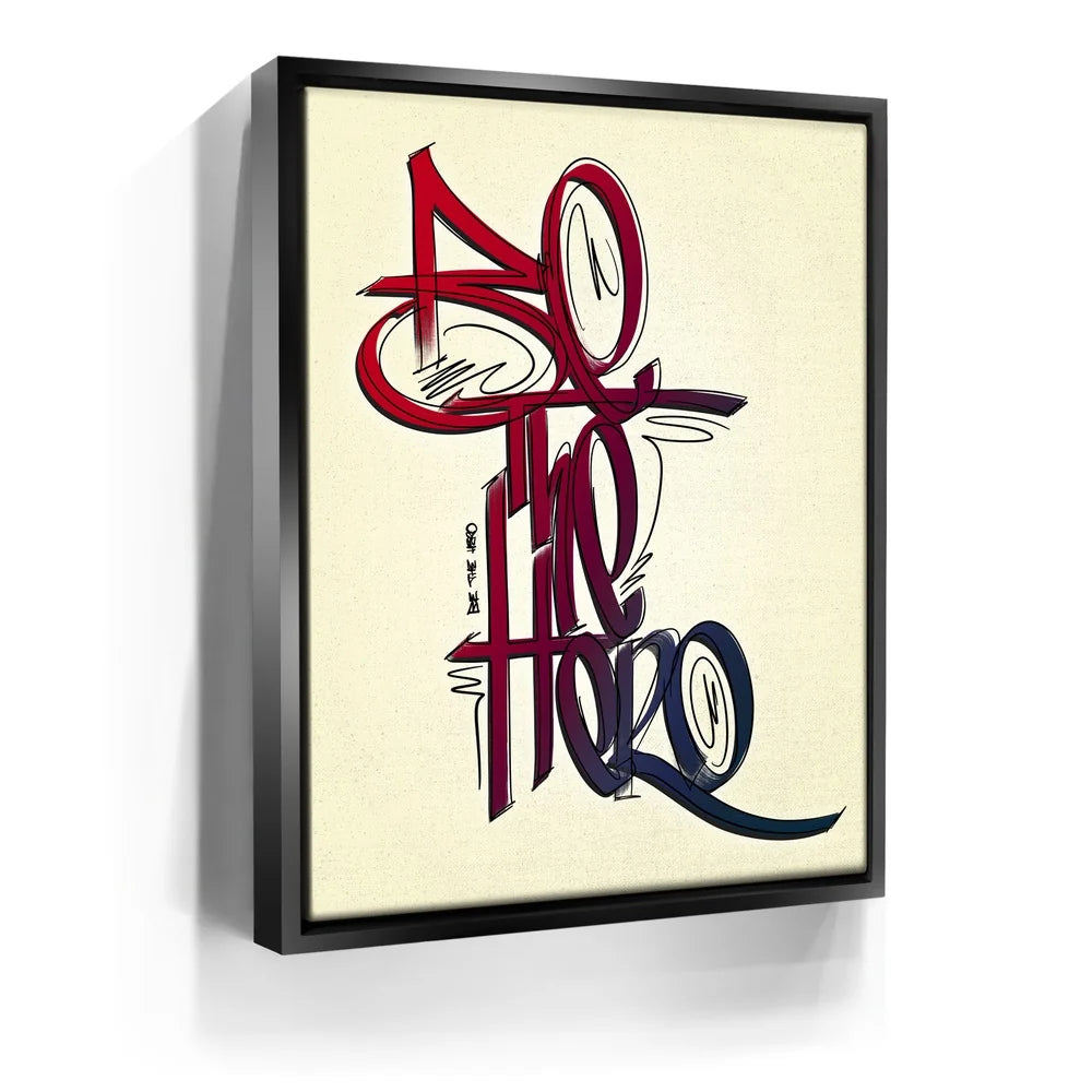 Featured image 6 for Be The Hero - Calligraphy