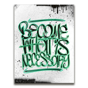 Become What Is Necessary - Calligraphy - Green