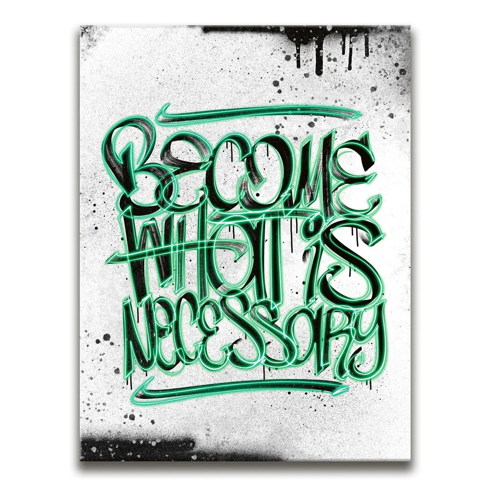 Featured image 1 for Become What Is Necessary - Calligraphy - Green