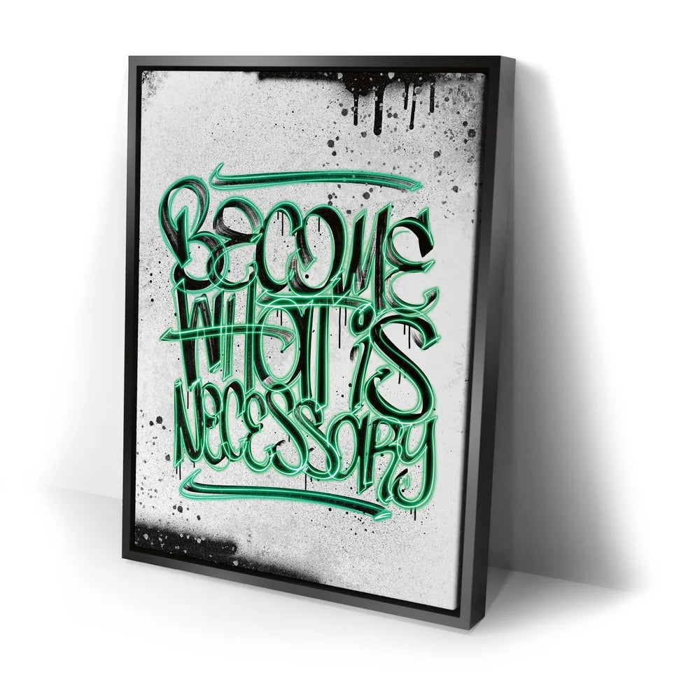 Featured image 2 for Become What Is Necessary - Calligraphy - Green