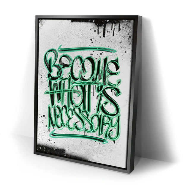Featured image 2 for Become What Is Necessary - Calligraphy - Green