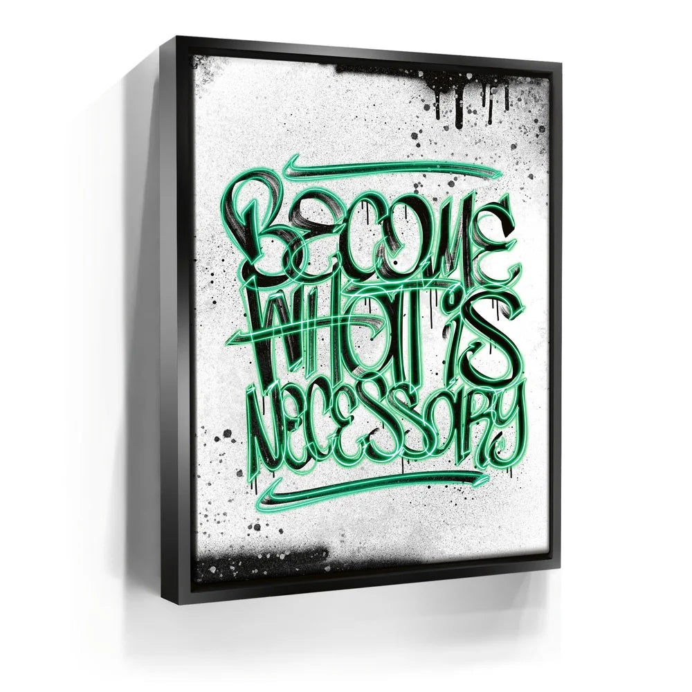 Featured image 5 for Become What Is Necessary - Calligraphy - Green