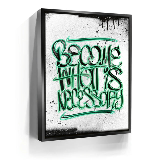 Featured image 5 for Become What Is Necessary - Calligraphy - Green
