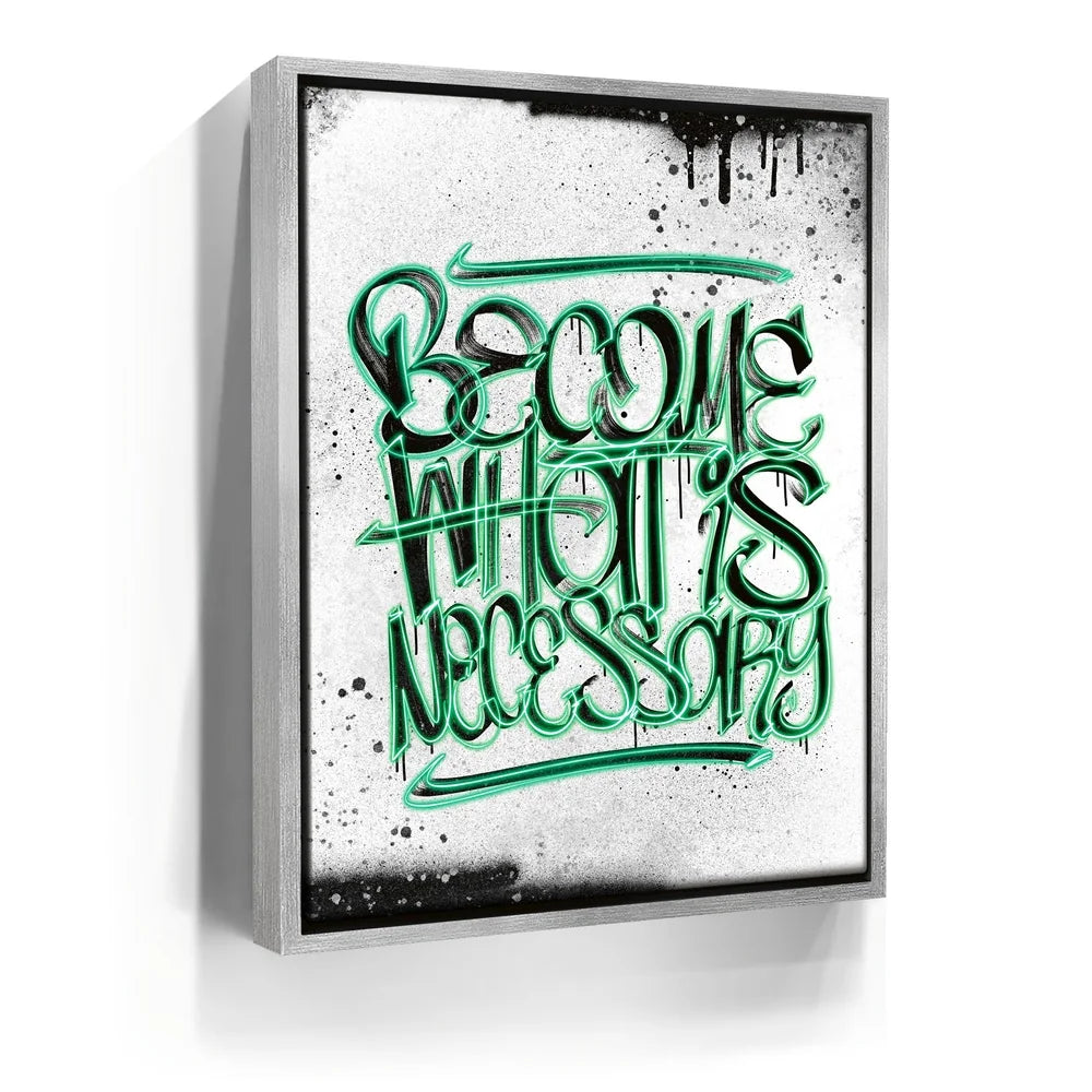 Featured image 8 for Become What Is Necessary - Calligraphy - Green