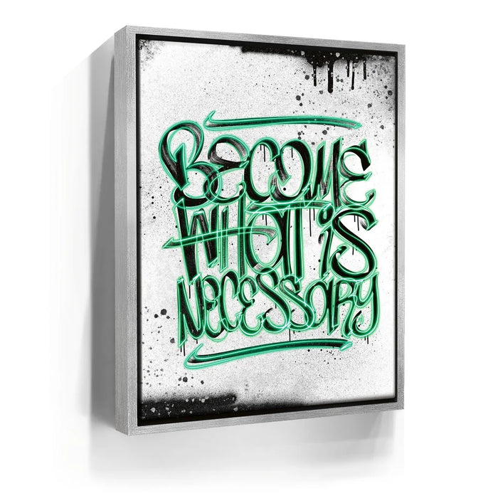 Featured image 8 for Become What Is Necessary - Calligraphy - Green