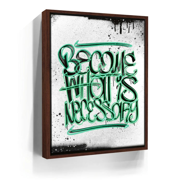 Featured image 10 for Become What Is Necessary - Calligraphy - Green