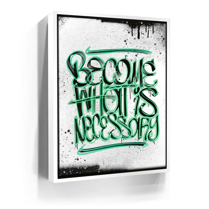 Featured image 6 for Become What Is Necessary - Calligraphy - Green