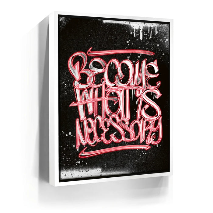 Featured image 6 for Become What Is Necessary - Calligraphy - Red