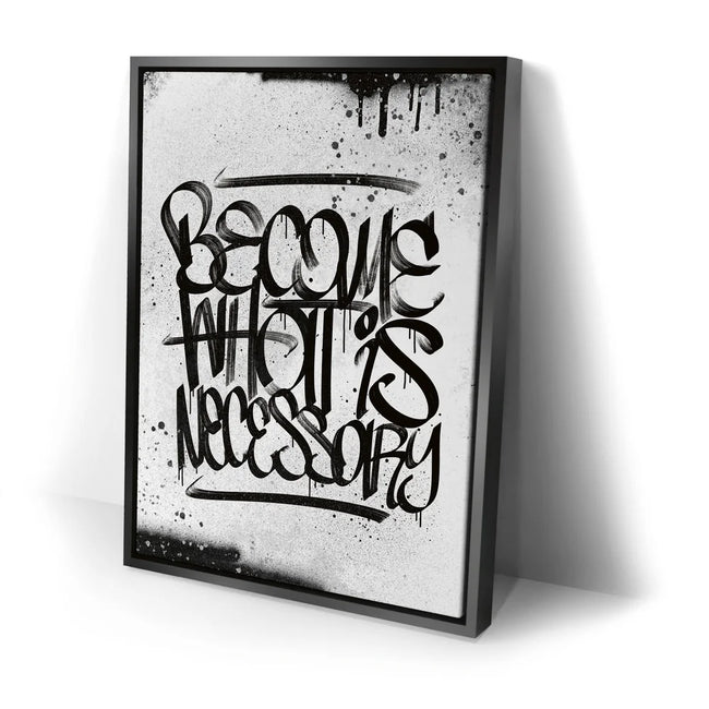 Featured image 2 for Become What Is Necessary - Calligraphy B&W