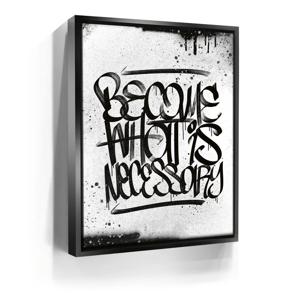 Featured image 5 for Become What Is Necessary - Calligraphy B&W