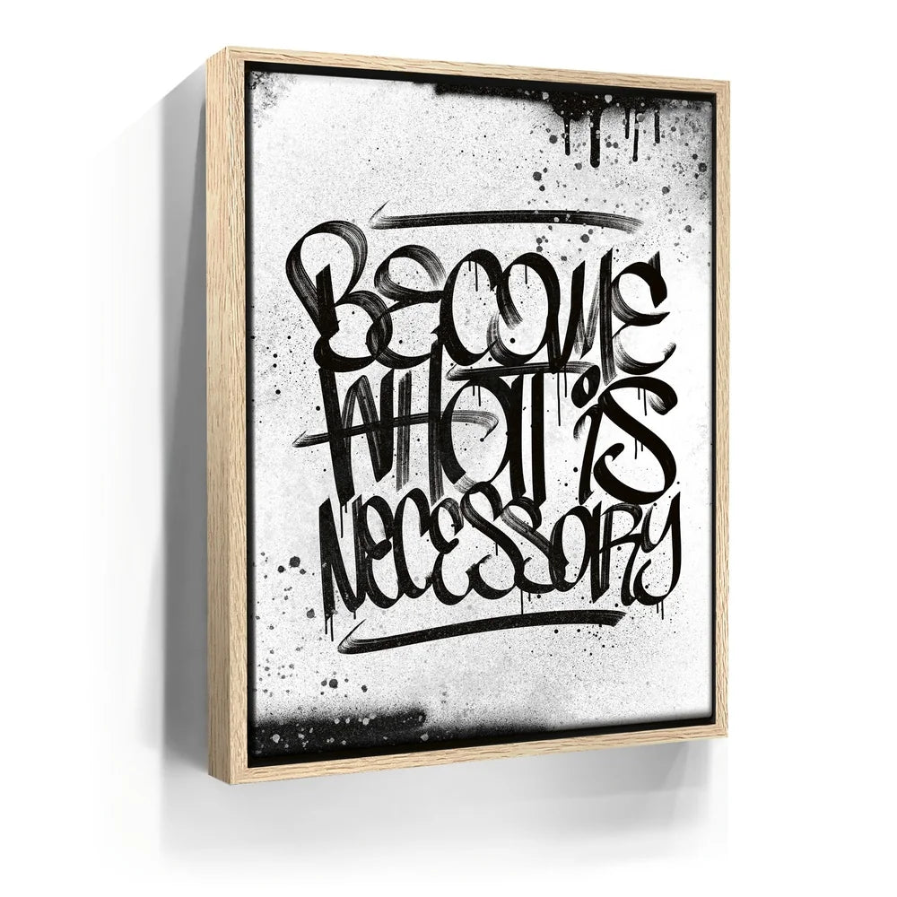 Featured image 9 for Become What Is Necessary - Calligraphy B&W
