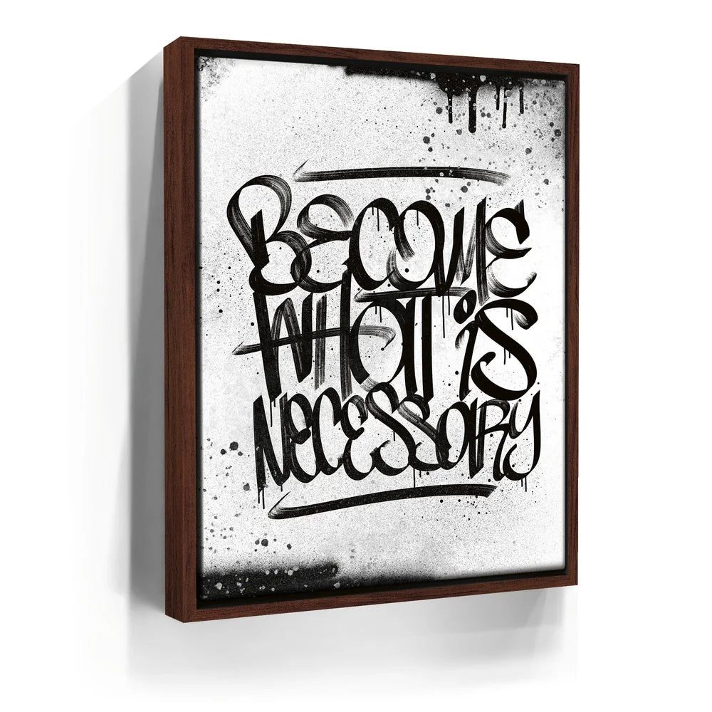 Featured image 10 for Become What Is Necessary - Calligraphy B&W