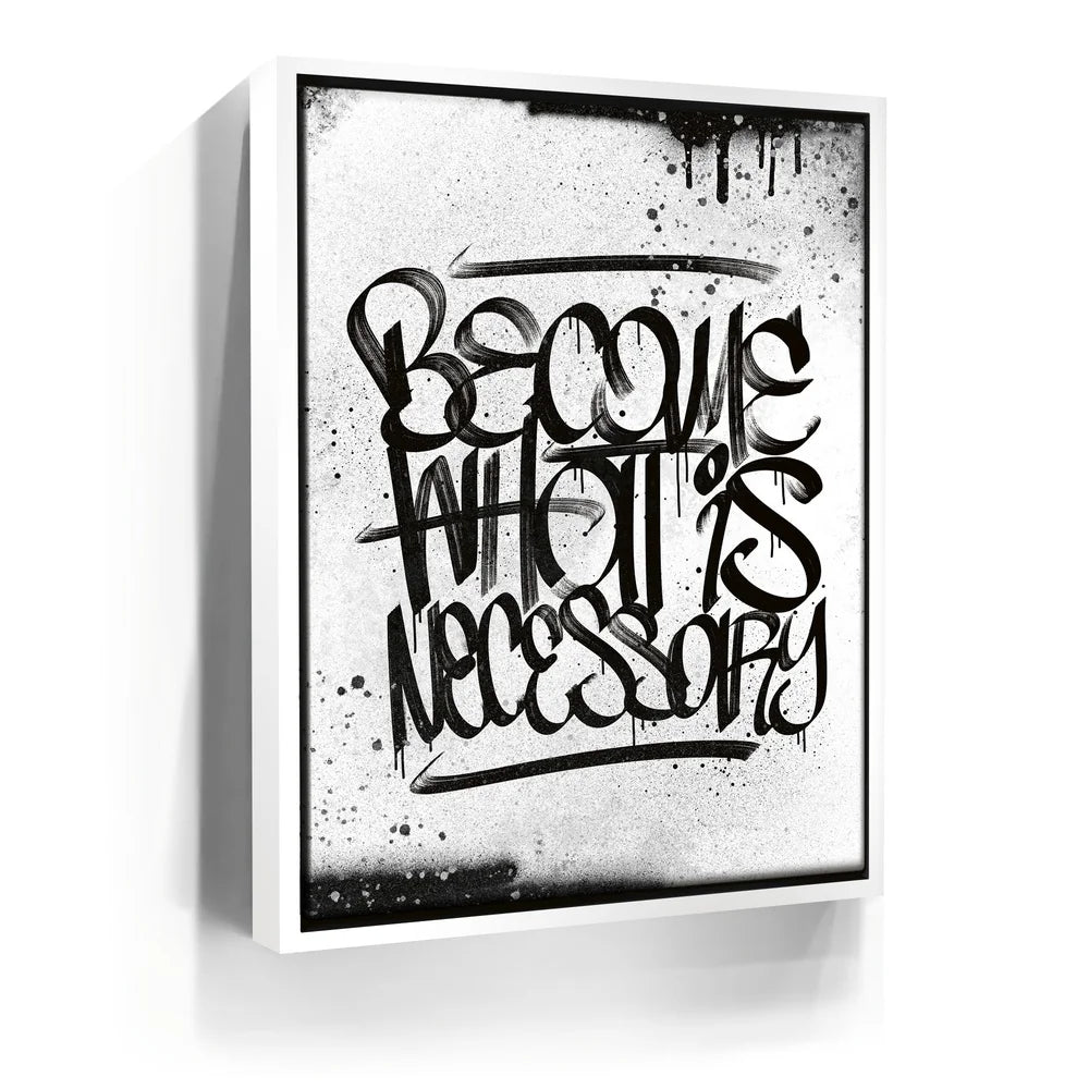 Featured image 6 for Become What Is Necessary - Calligraphy B&W
