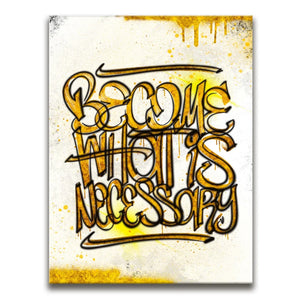 Become What Is Necessary - Calligraphy Rustic Gold