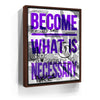 Featured image 11 for Become What Is Necessary - Sketch