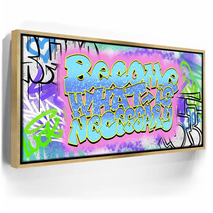 Featured image 8 for Become What Is Necessary Graffiti I