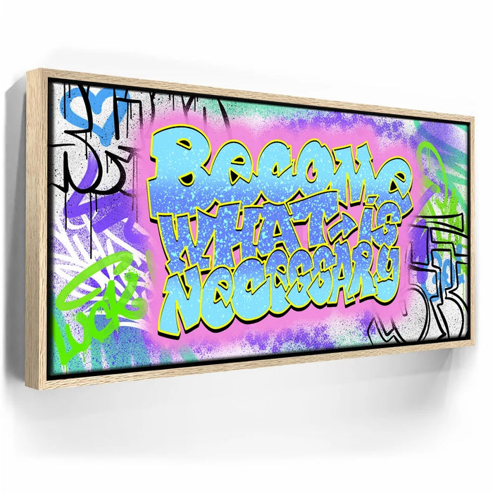 Featured image 10 for Become What Is Necessary Graffiti I