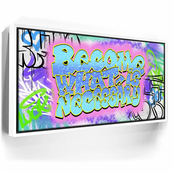 Featured image 7 for Become What Is Necessary Graffiti I