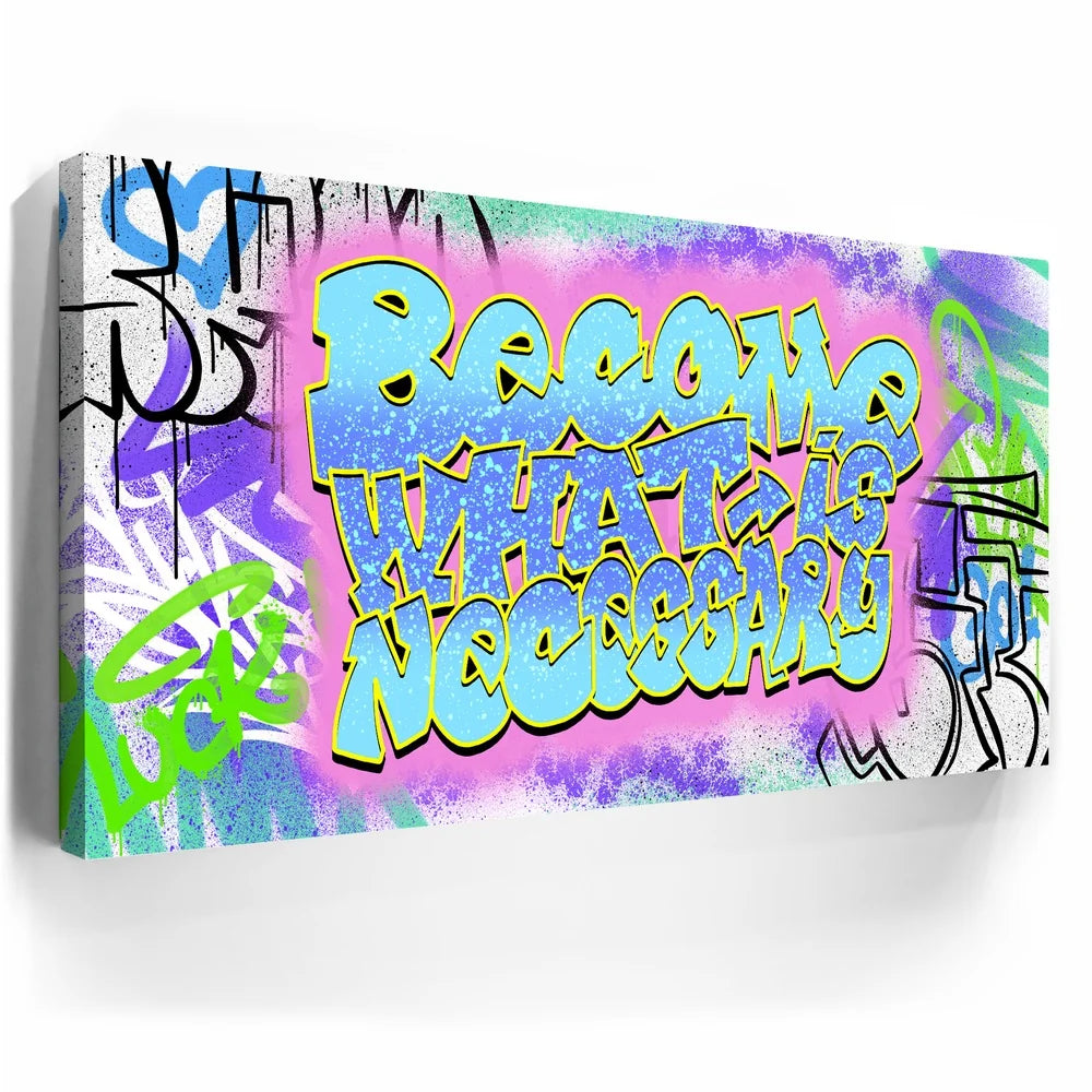 Featured image 5 for Become What Is Necessary Graffiti I