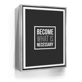 Featured image 9 for Become What Is Necessary I