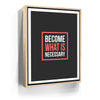 Featured image 10 for Become What Is Necessary III