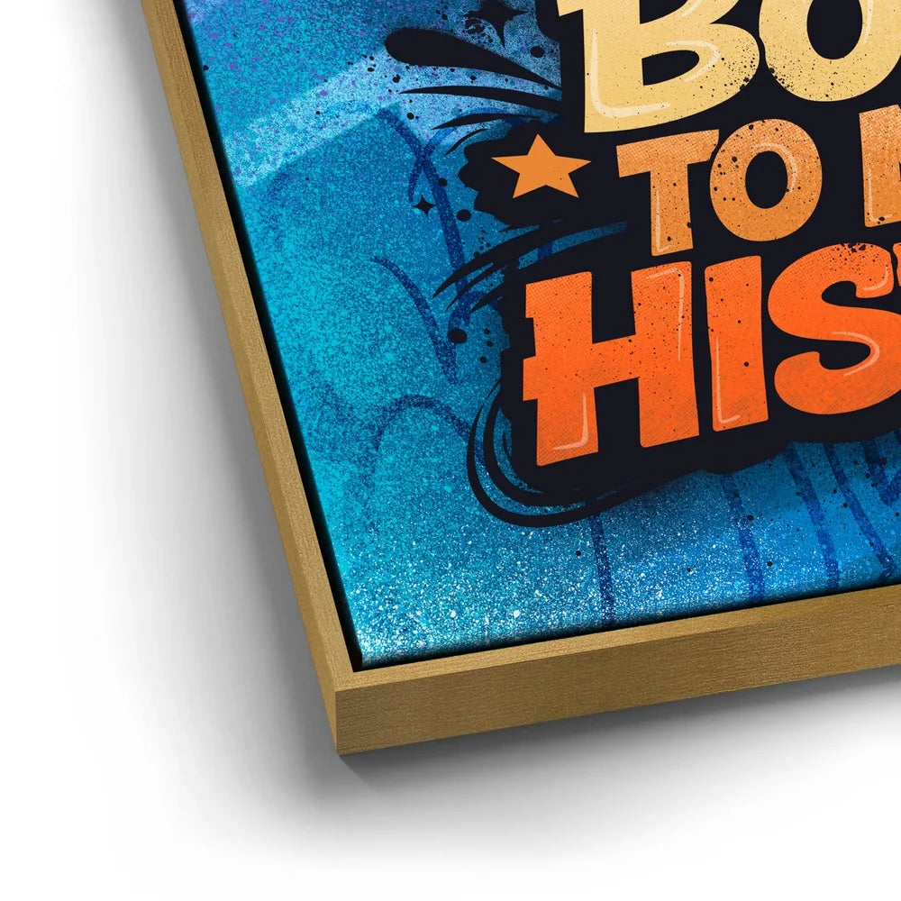 Featured image 12 for Born To Make History, Orange - Graffiti
