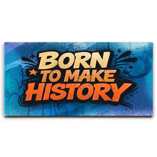 Born To Make History, Orange - Graffiti