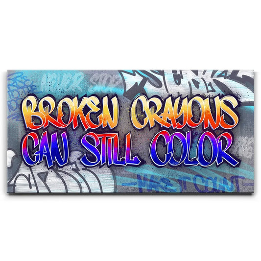 Broken Crayons Can Still Color - Graffiti Posters, Prints, & Visual Artwork TheGoatWallArt LANDSCAPE - WIDE 30x15 0.75" STANDARD