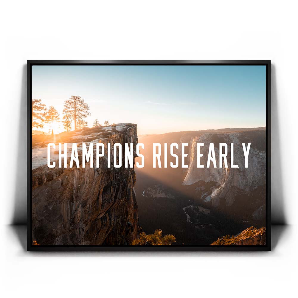 Champions Rise Early – TheGOATWallArt