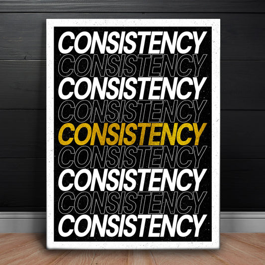 Consistency Stacks Up Posters, Prints, & Visual Artwork TheGoatWallArt PORTRAIT 18x24 0.75" STANDARD