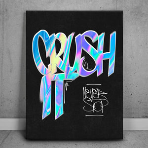 Crush It - Calligraphy