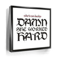 Featured image 5 for Damn She Worked Hard