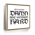 Featured image 9 for Damn She Worked Hard