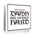 Featured image 6 for Damn She Worked Hard