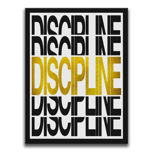 Discipline Stacks Up - Gold Posters, Prints, & Visual Artwork TheGoatWallArt PORTRAIT 18x24 0.75" STANDARD